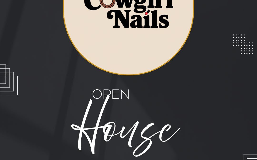 Twisted Cowgirl Nails Open House